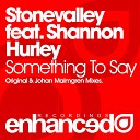 Stonevalley feat Shannon Hurley - Something To Say Original Mix