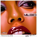 Melodico - Bad Woman Dj Nova Radio Club Edit