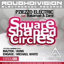 Pziezzo Electric feat Bakaman Zami - Square Shaped Circles Engage Remix