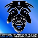 Futuristic Polar Bears - Hear My Call My Digital Enemy Remix feat…