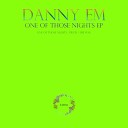 Danny Em - One Of Those Nights Original Mix