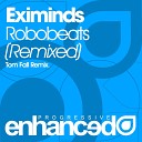 Eximinds - Robobeats Tom Fall Remix