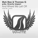 Myk Bee Thomas G pres Gravity Impact - Positive Original Mix