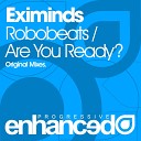 Eximinds - Are You Ready Original Mix