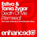 ESTIVA - Death Of Me ft Tania Zygar Ferry Tayle Remix