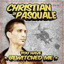 Christian Di Pasquale - You Have Bewitched Me Stephan F Remix Edit