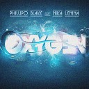 Phillipo Blake feat Nika Lenina feat Nika… - Oxygen Andridi Remix