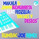 Makala Jimmy Bidaurreta Fedzilla Bumbac Joe - Baches Y Deseos Bumbac Joe Remix