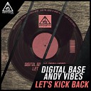 Digital Base Andy Vibes - Let s Kick Back Original Mix