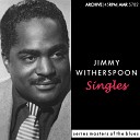 Jimmy Witherspoon - Times Are Getting Tougher Than Tough