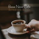 Instrumental Jazz Music Zone - Bossa Nova Caf