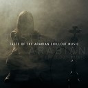 DJ Daydream - Taste of the Arabian Chillout Music