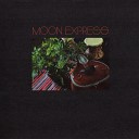 Moon Express - My Little Corner of the Earth