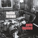 Hollis Brown - I Found A Reason