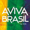 Aviva Brasil - Vem Ungir Ao Vivo