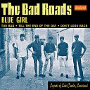 The Bad Roads - Blue Girl