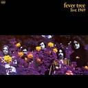 Fever Tree - Ninety Nine and One Half Won t Do