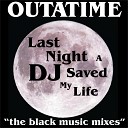 Outatime - Last Night a DJ Saved My Life Lil C Bubblin…