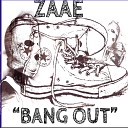 Zaae - Bang Out
