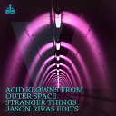 Jason Rivas Acid Klowns from Outer Space - Stranger Things Jason Rivas Club Edit