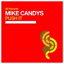 Mike Candys - Push It Original Club Mix