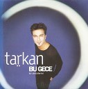 Tarcan Bu Gece - E D I K K G Z