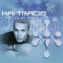 Kai Tracid - Liquid Skies adio cut