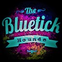 The Bluetick Hounds - Hurricane