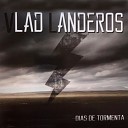 Vlad Landeros - Tu Me Matas