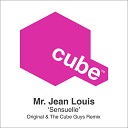 Mr Jean Louis - Sensuelle The Cube Guys Radio Edit
