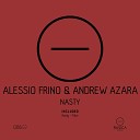 Alessio Frino Andrew Azara - Nasty
