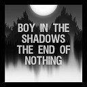 Boy In The Shadows - Settle The Storm