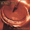 Monkey Trial - Message On The Wall Said