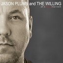 Jason Plumb The Willing - All By Myself