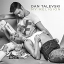 Dan Talevski - My Religion accapella