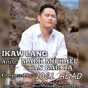Mark Michael Tan Garcia - Ikaw Lang