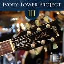 Ivory Tower Project - Brother Louie