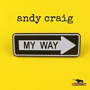 Andy Craig - My Way (Radio Mix)