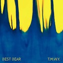 Best Bear - T M W Y