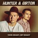 Hunter Girton - Your Heart My Heart