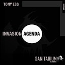 Tony Ess - Invasion Agenda Original Mix