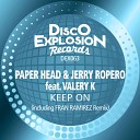 Paper Head Jerry Ropero feat Valery K - Keep On Original Mix