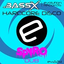 Bass x - Hardcore Disco Spyro Dub