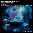 Neptune Project feat Polly Strange - Pulse Tony Hang Remix