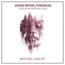 Jason Orfan Fonsekas - Natural Diva Original Mix