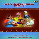 M Appalanaidu K Venkatalaxmi S K Hansar Valli - Satya Harishchandra Pt 2