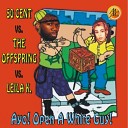 Leila K vs 50 Cent vs The Offspring - Ayo Open A White Guy Mash Mike