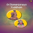 Shanmuki Anjaneya Raju - Sri Ramanjaneya Yuddham