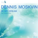 Dennis Moskvin - In My Dream
