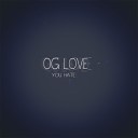 OG LOVE - Много дыма